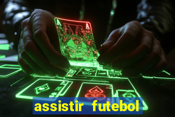 assistir futebol gratis sem travar